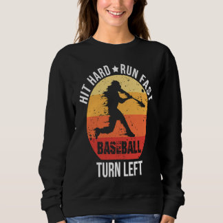 Sudadera Hit Hard Run Fast Turn Left  Baseball Player Retro