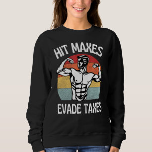 Sudadera Hit Maxes Evade Impuestos Funny Gym Fitness Retro 