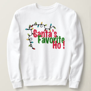 Sudadera Ho Ho Ho Ho favorita de Santa; divertidos Navidade
