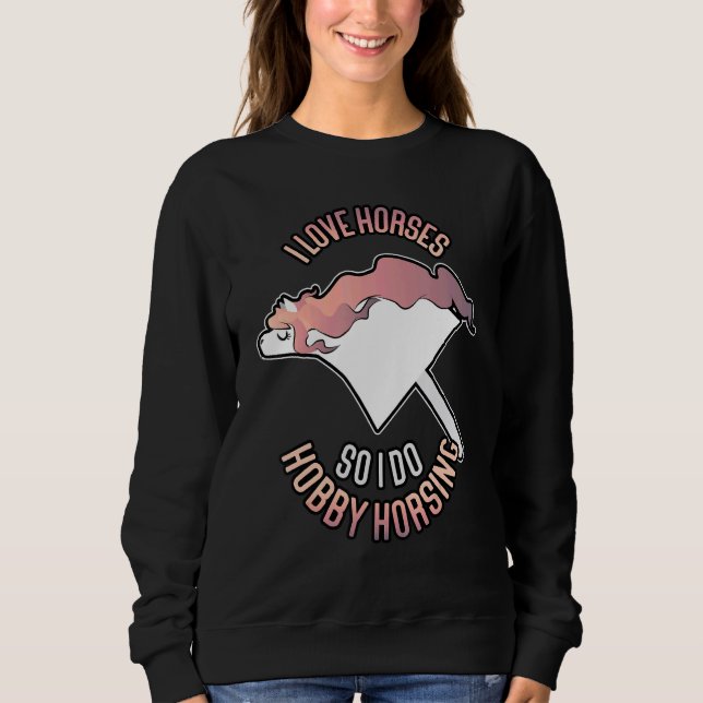 Sudadera Hobby Horsing I Love Horses (Anverso)