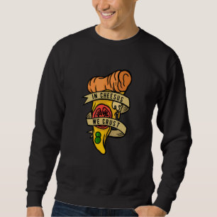 Sudadera Hobby Pizza Maker En Cheesus We Crust