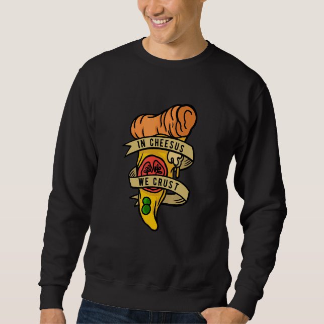 Sudadera Hobby Pizza Maker En Cheesus We Crust (Anverso)