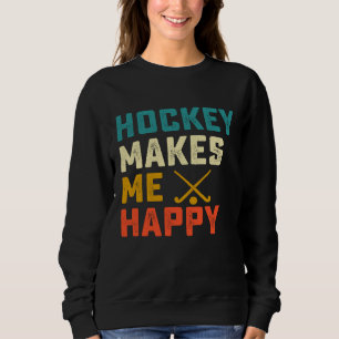 Sudadera Hockey me hace feliz jugador de hockey sobre hielo