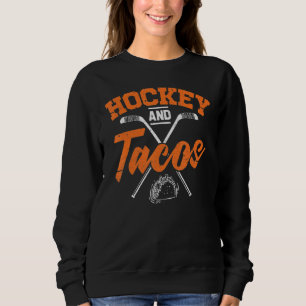 Sudadera Hockey Y Tacos Funny Jugador De Hockey Sobre Hielo