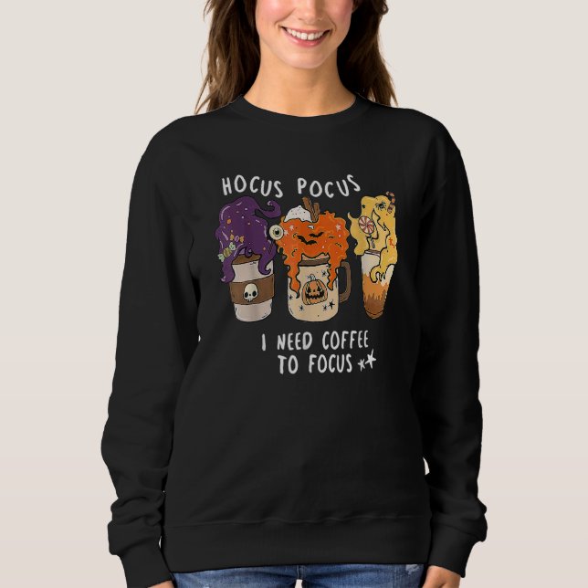 Sudadera Hocus Pocus I Need Coffee To Focus Halloween Teach (Anverso)