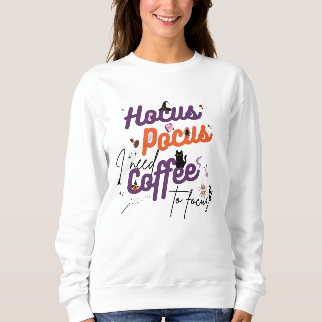 Sudadera Hocus Pocus necesito café para enfocarme (Anverso)