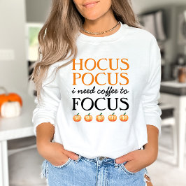 Sudadera Hocus Pocus necesito café para enfocarme