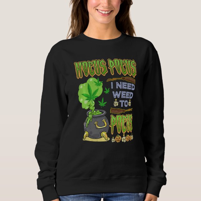 Sudadera Hocus pocus Necesito Maleza Para Centrar El Costum (Anverso)