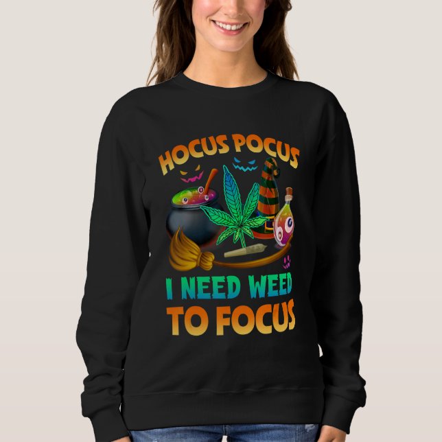 Sudadera Hocus pocus Necesito Maleza Para Enfocar El Vestid (Anverso)