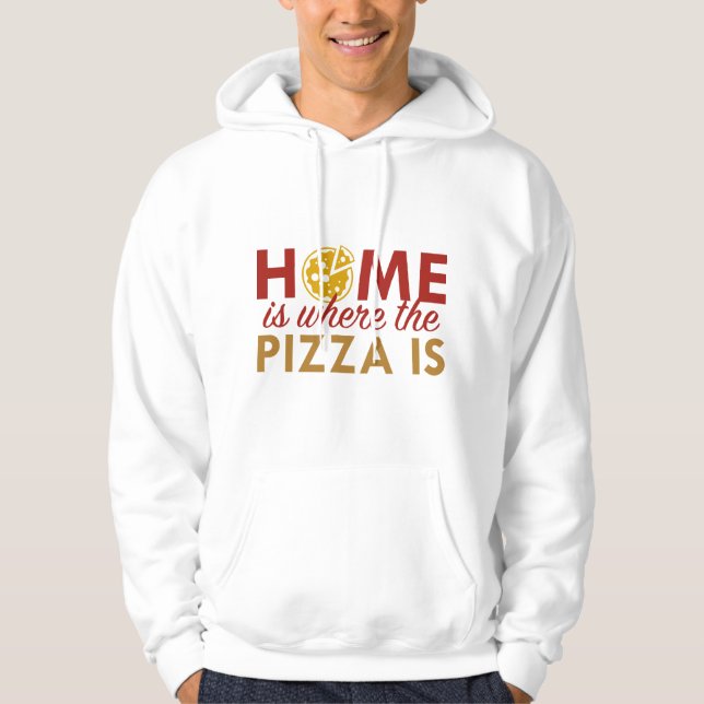 Sudadera Hogar Es Donde Está La Pizza (Anverso)