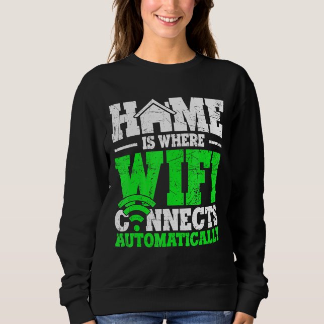 Sudadera Hogar Es Donde La Wifi Se Conecta Automáticamente (Anverso)
