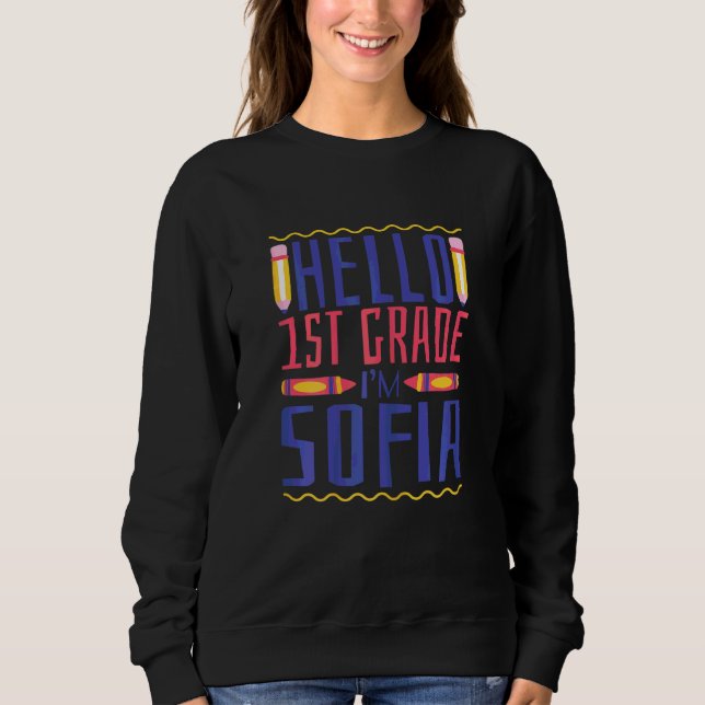 Sudadera Hola 1er Grado Soy Sofia Chicas de Primer Grado (Anverso)