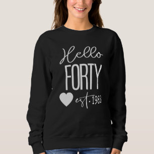 Sudadera Hola 40 Est 1983, Hola 40 Heart, 40th Birthda
