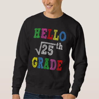 Sudadera Hola 5to Grado Raíz Cuadrada De 25 De Vuelta Al C