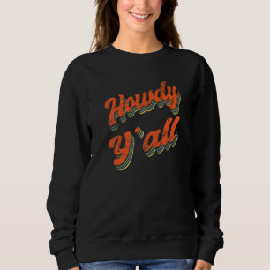 Sudadera Hola a todas Vaqueros Ropa Occidental Música Count