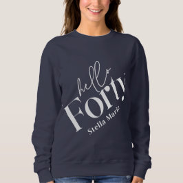 Sudadera Hola cuarenta modernos minimalista elegante cumple