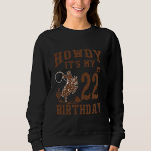 Sudadera Hola Es Mi Cumpleaños Número 22 Vaquero Occidental
