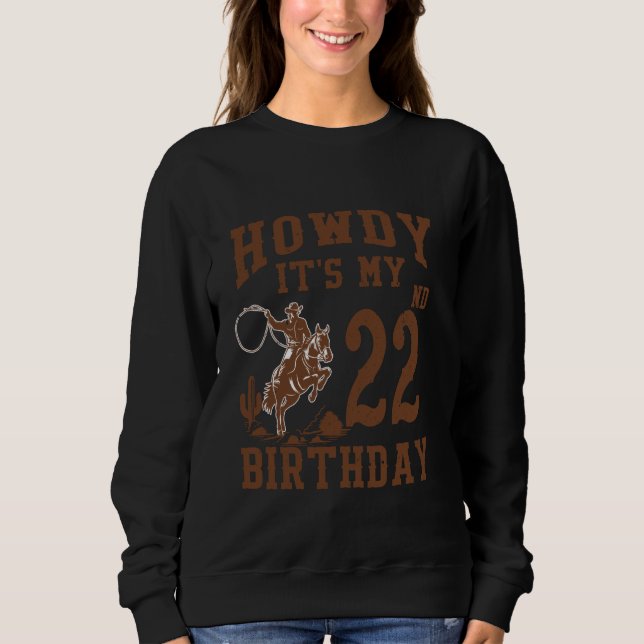 Sudadera Hola Es Mi Cumpleaños Número 22 Vaquero Occidental (Anverso)