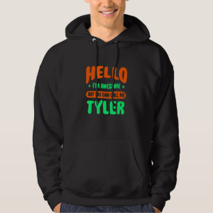 Sudadera Hola, estoy alucinante Llámame Tyler Nombre Person