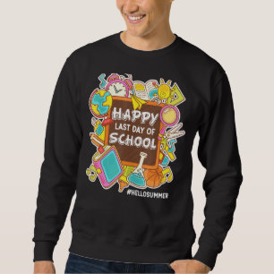 Sudadera Hola Estudiante De Verano Feliz El Último Día De S