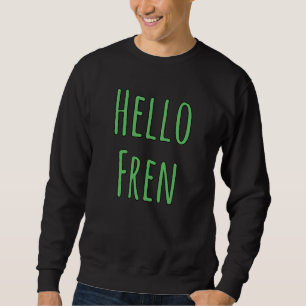 Sudadera Hola Fren