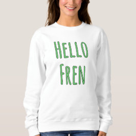 Sudadera Hola Fren