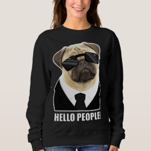 Sudadera ¡Hola gente! Camiseta Clásica De Pug Cuppy 935