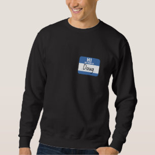 Sudadera Hola Mi Nombre es Doug Etiqueta de Nombre Divertid