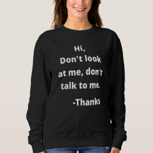 Sudadera Hola No Me Mires No Me Hables Novedad Divertida