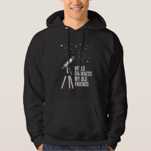 Sudadera Hola Oscuridad Astronomía Galaxia Astrónomo Cienci
