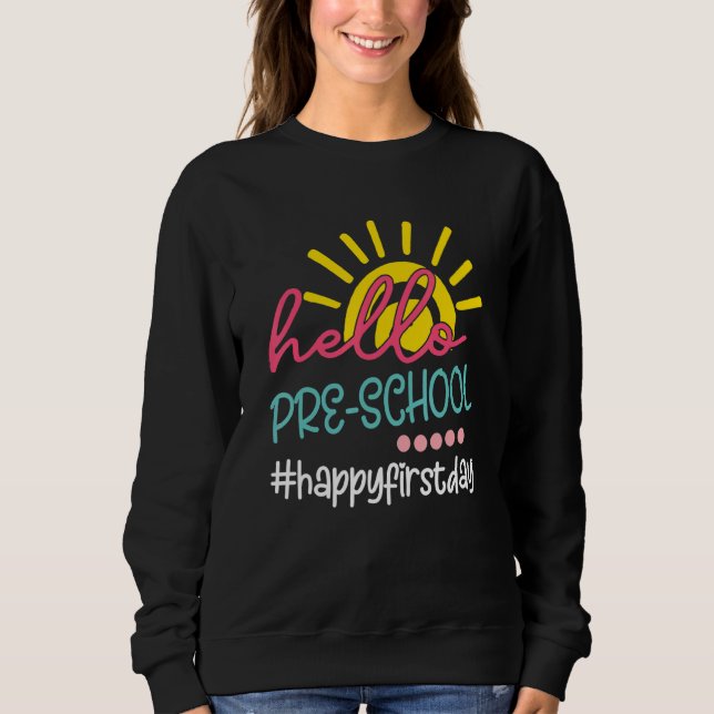 Sudadera Hola Preescolar De Preescolar Feliz Primer Día De  (Anverso)