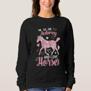 Sudadera Hola, soy Aubrey y amo a los caballos Cute Heart P