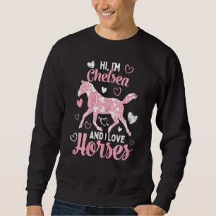 Sudadera Hola, soy Chelsea y amo a los Caballos Cute Heart