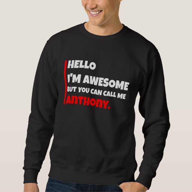 Sudadera Hola soy Impresionante Pero Puedes Llamarme Anthon (Anverso)