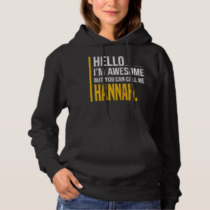 Sudadera Hola, soy increíble, pero llámame Hannah Yellow Fu