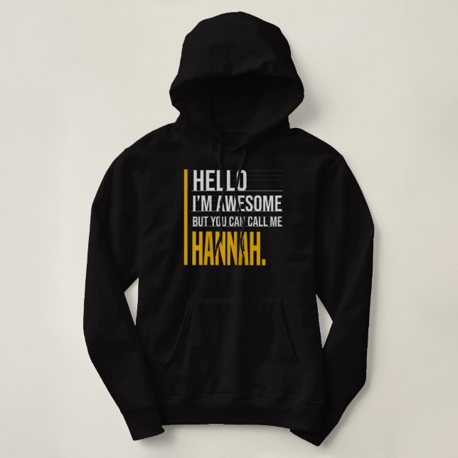 Sudadera Hola, soy increíble, pero llámame Hannah Yellow Fu (Diseño del anverso)