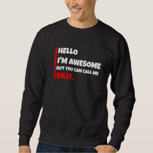 Sudadera Hola soy increíble pero puedes llamarme billy sar