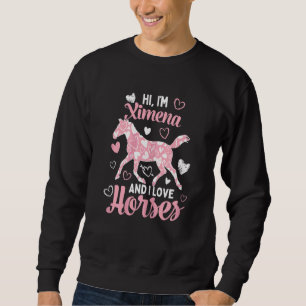Sudadera Hola, soy Ximena y amo a los caballos Cute Heart P