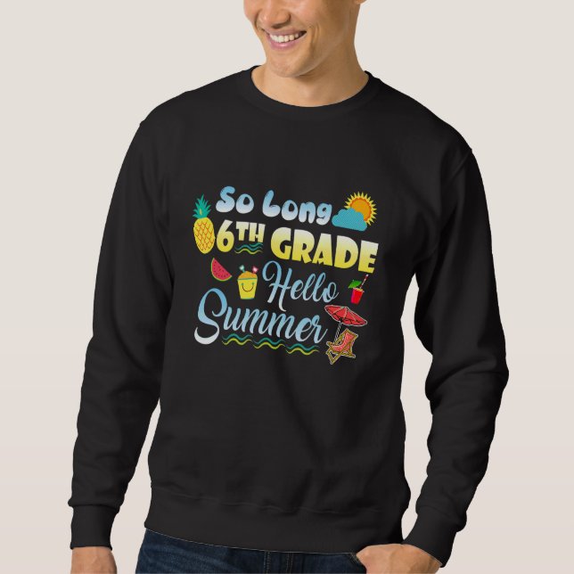 Sudadera Hola, verano de 6° Grado El Último Día De La Escue (Anverso)