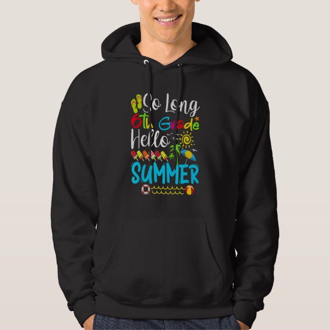 Sudadera Hola, verano de 6° Grado El Último Día De La Escue (Anverso)