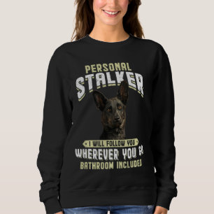 Sudadera Holandés Shepherd Personal Stalker Te Seguiré