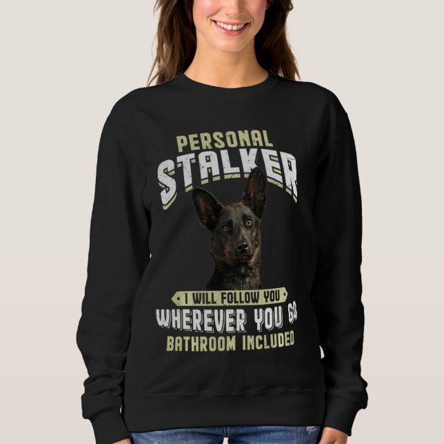 Sudadera Holandés Shepherd Personal Stalker Te Seguiré (Anverso)