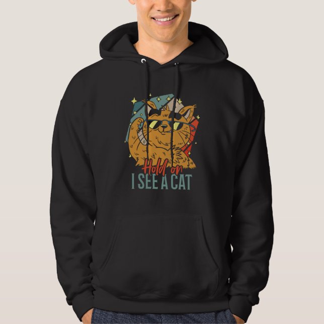 Sudadera Hold On I See A Cat  1 (Anverso)