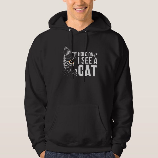 Sudadera Hold On I See A Cat Ca for Women Cat Mom (Anverso)