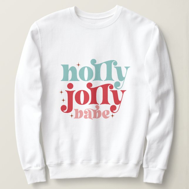Sudadera Holly jolly babe navidades (Anverso del diseño)