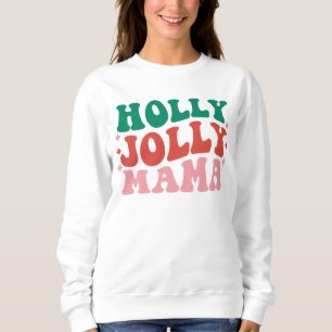 Sudadera Holly Jolly Mama - Fun Holiday Design