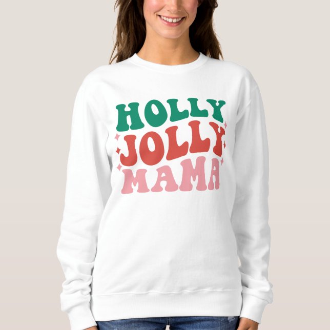 Sudadera Holly Jolly Mama - Fun Holiday Design (Anverso)