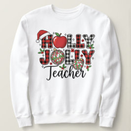Sudadera Holly Jolly Teacher Christmas Sweatshirt