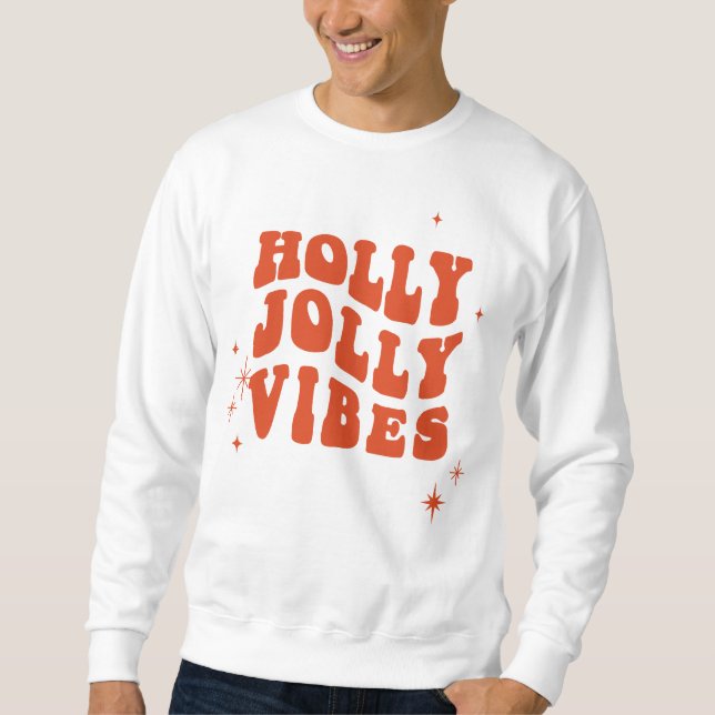 Sudadera Holly Jolly Vibes - Un mensaje festivo alegre (Anverso)