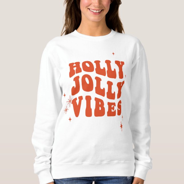 Sudadera Holly Jolly Vibes - Un mensaje festivo alegre (Anverso)